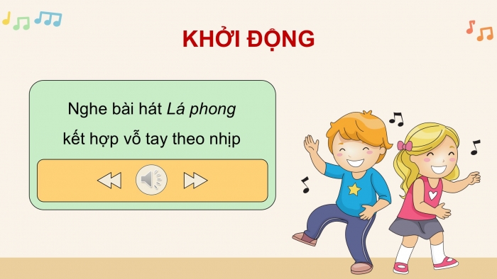 Giáo án điện tử Âm nhạc 5 cánh diều Tiết 20: Ôn tập bài hát Lá phong, Thường thức âm nhạc – Tìm hiểu nhạc cụ Đàn nguyệt