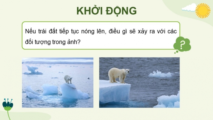 Giáo án điện tử Lịch sử và Địa lí 5 kết nối Bài 26: Xây dựng thế giới xanh - sạch - đẹp