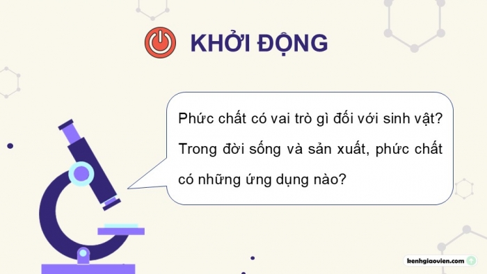 Giáo án điện tử chuyên đề Hoá học 12 kết nối Bài 9: Vai trò và ứng dụng của phức chất