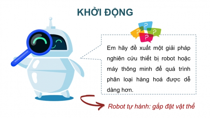 Giáo án điện tử chuyên đề Công nghệ 12 Điện - Điện tử Kết nối Bài 9: Triển khai và báo cáo kết quả dự án thiết kế và chế tạo robot tự hành