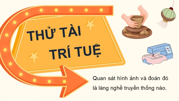 Giáo án điện tử chuyên đề Địa lí 12 cánh diều CĐ 3: Phát triển làng nghề (P1)