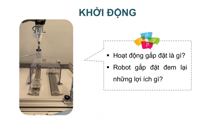 Giáo án điện tử chuyên đề Công nghệ 12 Điện - Điện tử Cánh diều Bài 9 Dự án: Nghiên cứu thiết kế robot gắp đặt vật thể