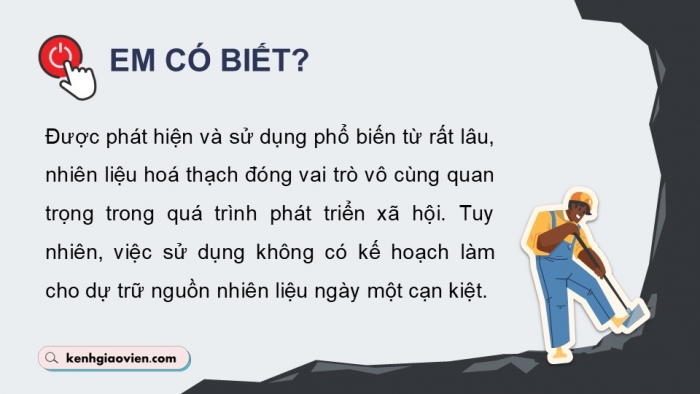 Giáo án điện tử KHTN 9 chân trời - Phân môn Hoá học Bài 33: Khai thác nhiên liệu hóa thạch