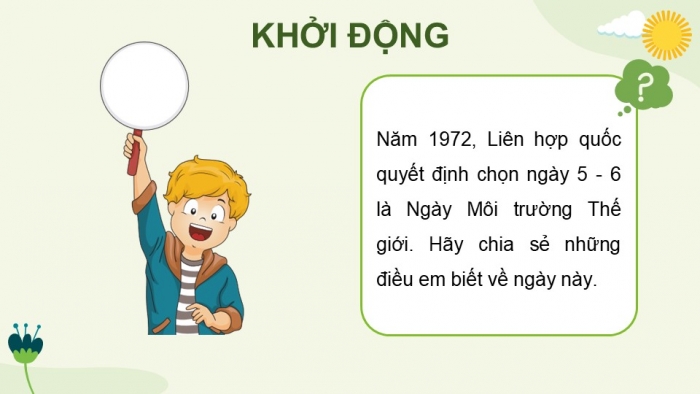 Giáo án điện tử Lịch sử và Địa lí 5 chân trời Bài 25: Xây dựng thế giới xanh - sạch - đẹp