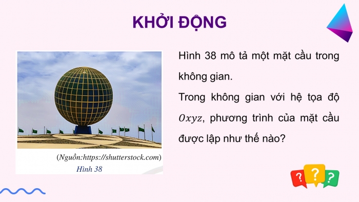 Giáo án điện tử Toán 12 cánh diều Bài 3: Phương trình mặt cầu