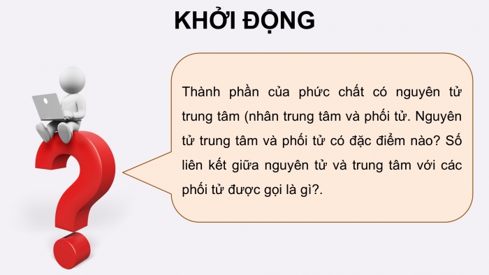 Giáo án điện tử chuyên đề Hoá học 12 chân trời Bài 6: Một số khái niệm cơ bản về phức chất