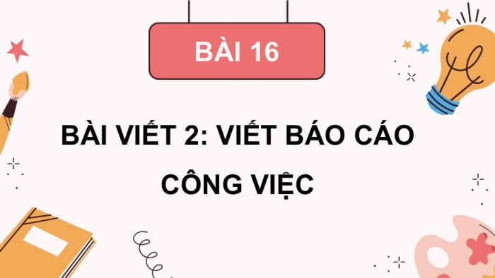 Giáo án điện tử Tiếng Việt 5 cánh diều Bài 16: Viết báo cáo công việc