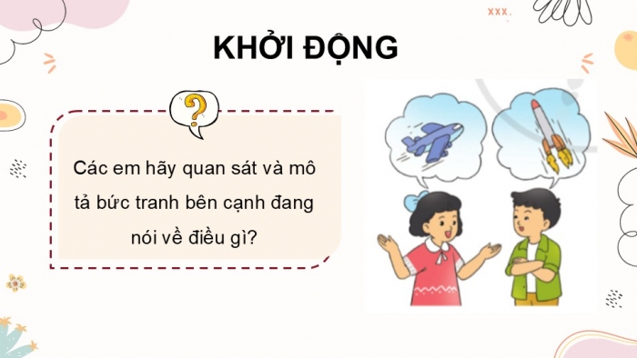 Giáo án điện tử Tiếng Việt 5 cánh diều Bài 17: Bạn muốn lên Mặt Trăng?