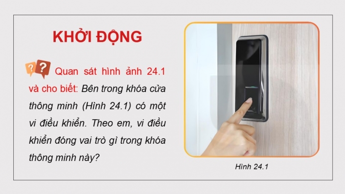 Giáo án điện tử Công nghệ 12 Điện - Điện tử Kết nối Bài 24: Khái quát về vi điều khiển