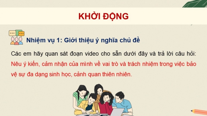 Giáo án điện tử Hoạt động trải nghiệm 12 chân trời bản 1 Chủ đề 9: Bảo vệ cảnh quan thiên nhiên, thế giới động vật và thực vật (P1)