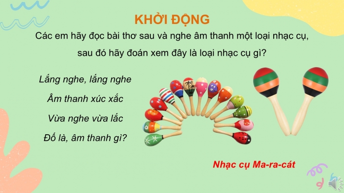 Giáo án PPT Âm nhạc 2 kết nối Tiết 25: Thường thức âm nhạc Nhạc cụ ma-ra-cát (maracas), Vận dụng – Sáng tạo