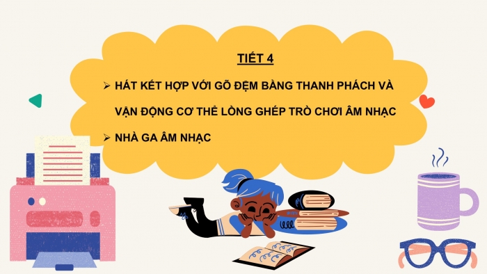 Giáo án PPT Âm nhạc 2 chân trời Tiết 4: Hát kết hợp với gõ đệm bằng thanh phách và vận động cơ thể lồng ghép trò chơi âm nhạc, Nhà ga âm nhạc