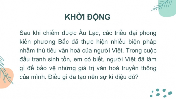 Giáo án PPT Lịch sử 6 kết nối Bài 17: Cuộc đấu tranh bảo tồn và phát triển văn hoá dân tộc của người Việt