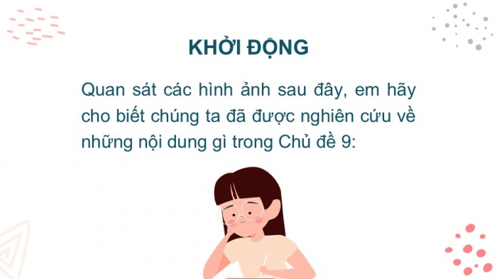 Giáo án PPT KHTN 6 chân trời Ôn tập Chủ đề 9