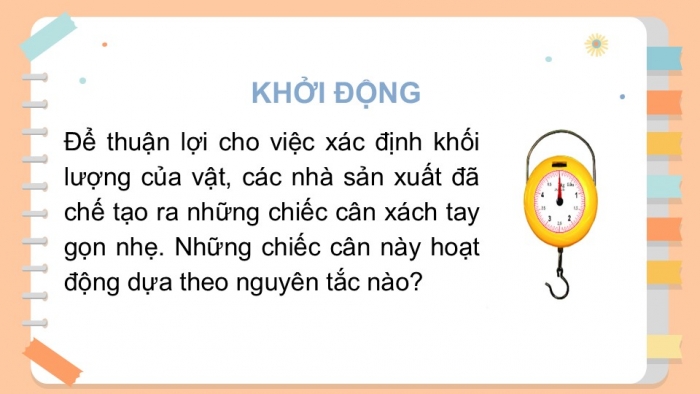 Giáo án PPT KHTN 6 chân trời Bài 39: Biến dạng của lò xo. Phép đo lực