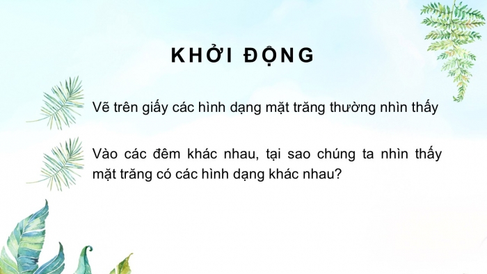 Giáo án PPT KHTN 6 chân trời Bài 44: Chuyển động nhìn thấy của Mặt Trăng