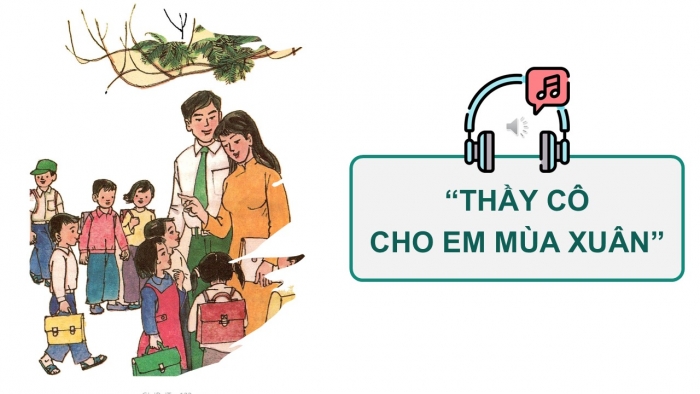 Giáo án PPT Đạo đức 2 chân trời Bài 5: Kính trọng thầy giáo, cô giáo