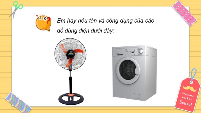 Giáo án PPT Công nghệ 6 cánh diều Bài 14: Quạt điện và máy giặt