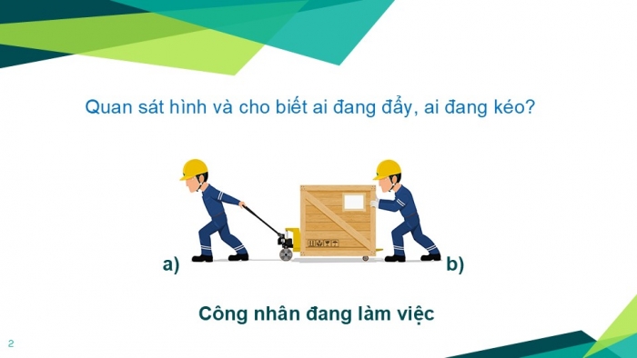 Giáo án PPT KHTN 6 cánh diều Bài 26: Lực và tác dụng của lực