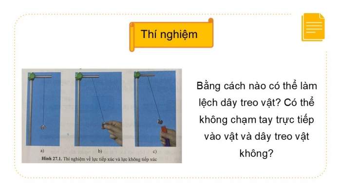 Giáo án PPT KHTN 6 cánh diều Bài 27: Lực tiếp xúc và lực không tiếp xúc