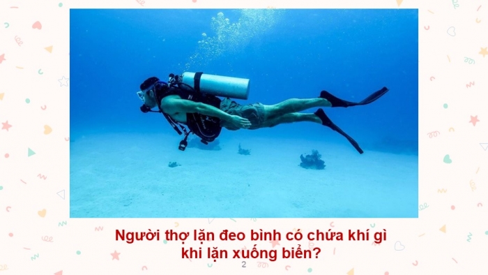 Giáo án PPT KHTN 6 cánh diều Bài 7: Oxygen và không khí