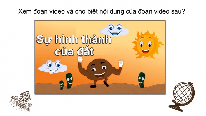 Giáo án PPT Địa lí 6 kết nối Bài 22: Lớp đất trên Trái Đất