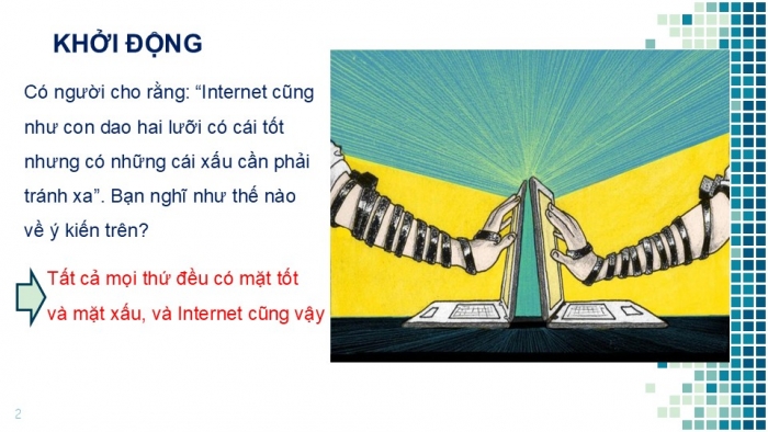 Giáo án PPT Tin học 6 cánh diều Bài 1: Mặt trái của Internet