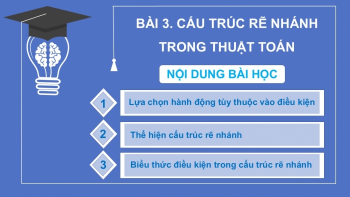 Giáo án PPT Tin học 6 cánh diều Bài 3: Cấu trúc rẽ nhánh trong thuật toán