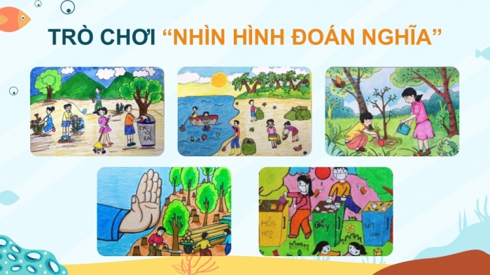 Giáo án điện tử Mĩ thuật 5 cánh diều Bài 10: Bảo vệ môi trường biển