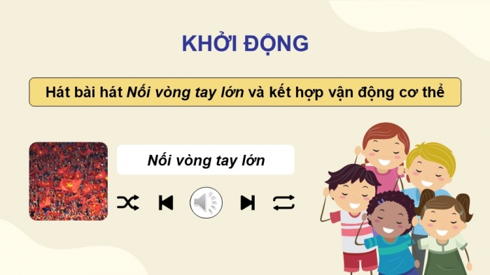 Giáo án điện tử Âm nhạc 9 cánh diều Bài 10 Tiết 2: Thể hiện tiết tấu, ứng dụng đệm cho bài hát Nối vòng tay lớn, Ôn tập Bài hoà tẩu số 5, Trải nghiệm và khám phá Thể hiện mẫu tiết tấu bằng một cây bút