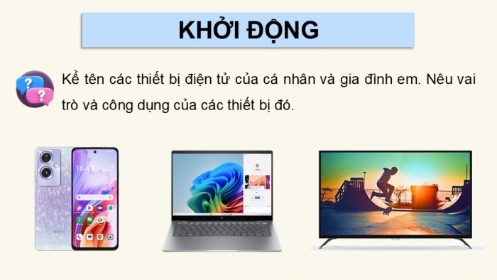 Giáo án điện tử Công nghệ 12 Điện - Điện tử Cánh diều Bài 13: Khái quát về kĩ thuật điện tử