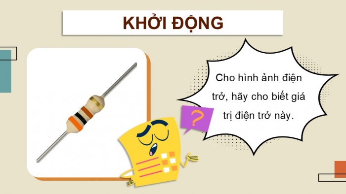 Giáo án điện tử Công nghệ 12 Điện - Điện tử Cánh diều Bài 16: Thực hành Nhận biết, đọc và kiểm tra linh kiện điện tử phổ biến