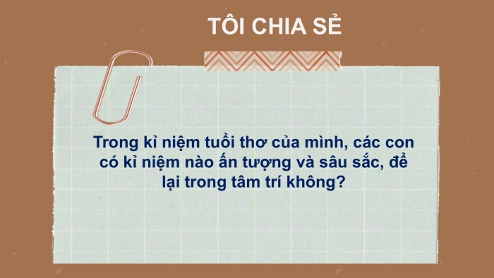 Giáo án PPT Ngữ văn 6 cánh diều Bài 3: Viết bài văn kể về một kỉ niệm của bản thân