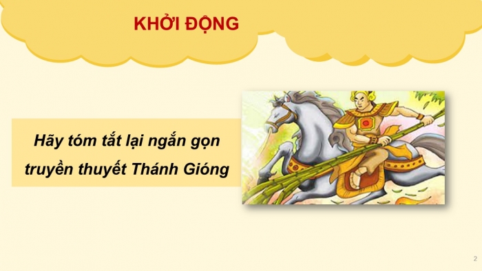 Giáo án PPT Ngữ văn 6 cánh diều Bài 4: Thánh Gióng – tượng đài vĩnh cửu của lòng yêu nước