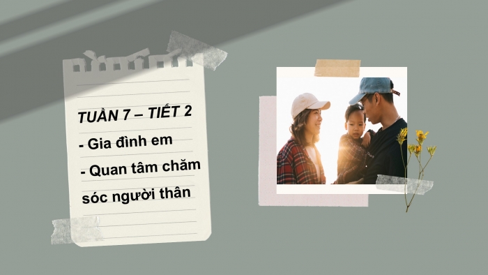 Giáo án PPT HĐTN 6 cánh diều Chủ đề 2: Sinh hoạt trong gia đình - Tuần 7