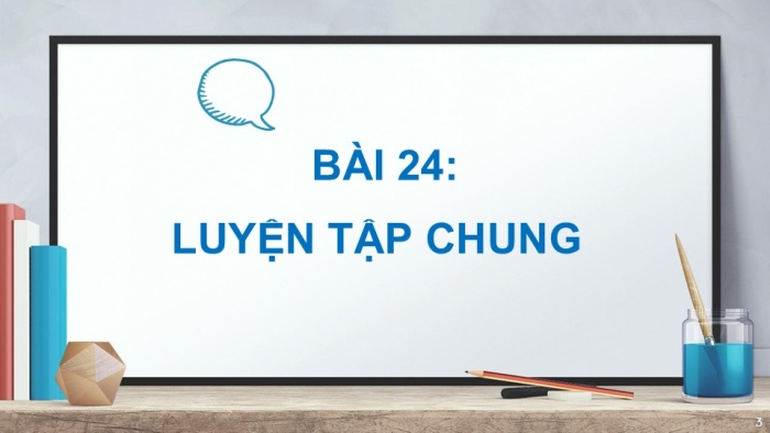 Giáo án PPT Toán 2 kết nối Bài 24: Luyện tập chung