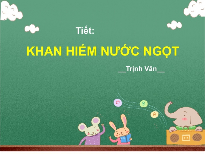 Giáo án PPT Ngữ văn 6 cánh diều Bài 8: Khan hiếm nước ngọt