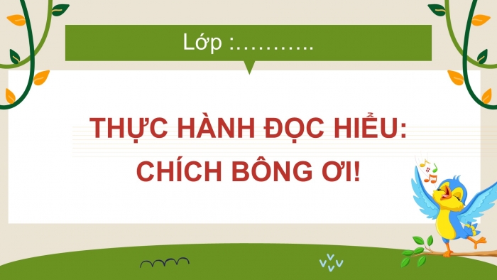 Giáo án PPT Ngữ văn 6 cánh diều Bài 9: Chích bông ơi!