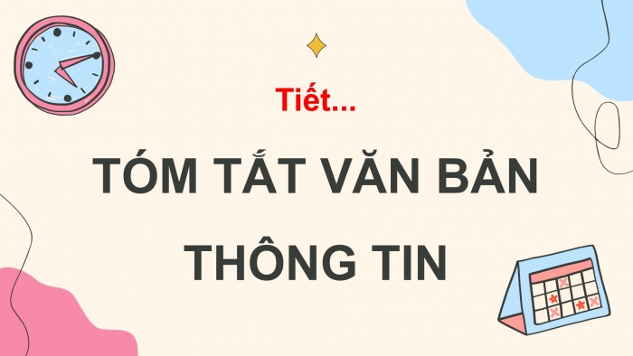 Giáo án PPT Ngữ văn 6 cánh diều Bài 10: Tóm tắt văn bản thông tin