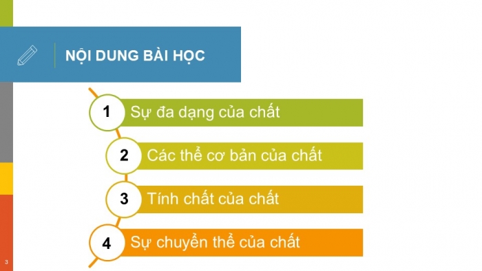 Giáo án PPT KHTN 6 chân trời Bài 8: Sự đa dạng và các thể cơ bản của chất. Tính chất của chất