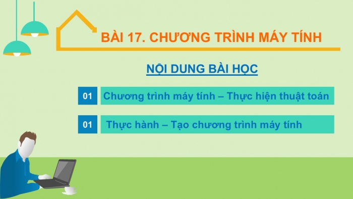 Giáo án PPT Tin học 6 kết nối Bài 17: Chương trình máy tính