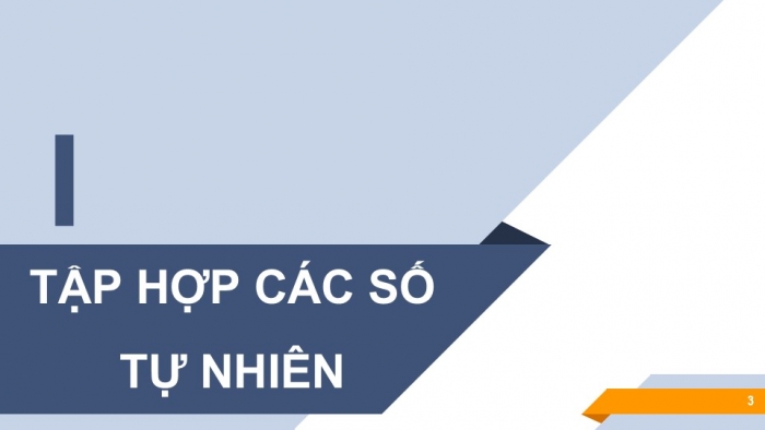 Giáo án PPT Toán 6 cánh diều Bài 2: Tập hợp các số tự nhiên