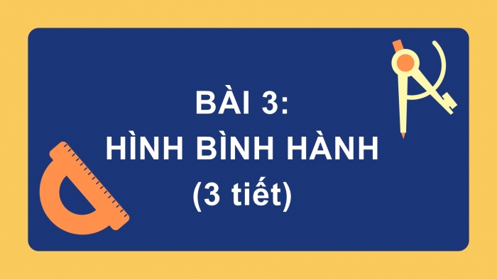 Giáo án PPT Toán 6 cánh diều Bài 3: Hình bình hành