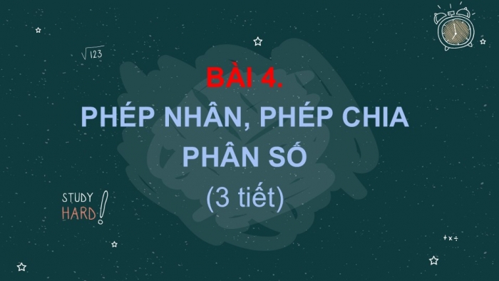 Giáo án PPT Toán 6 cánh diều Bài 4: Phép nhân, phép chia phân số