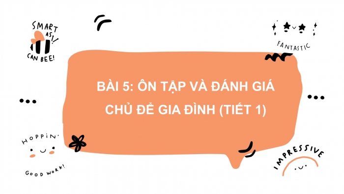 Giáo án PPT Tự nhiên và Xã hội 2 cánh diều Ôn tập và đánh giá chủ đề Gia đình