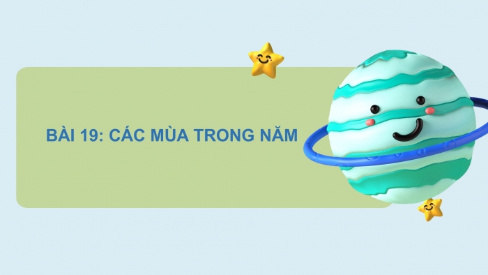 Giáo án PPT Tự nhiên và Xã hội 2 cánh diều Bài 19: Các mùa trong năm