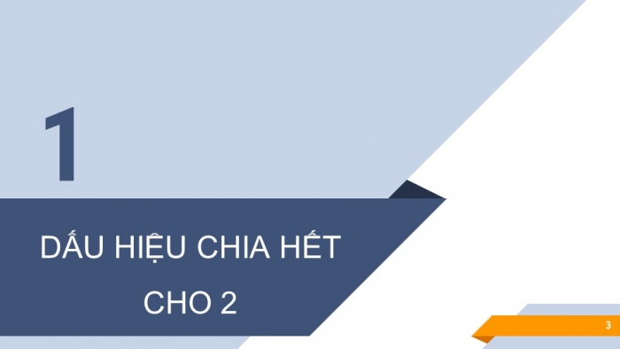 Giáo án PPT Toán 6 chân trời Bài 7: Dấu hiệu chia hết cho 2, cho 5