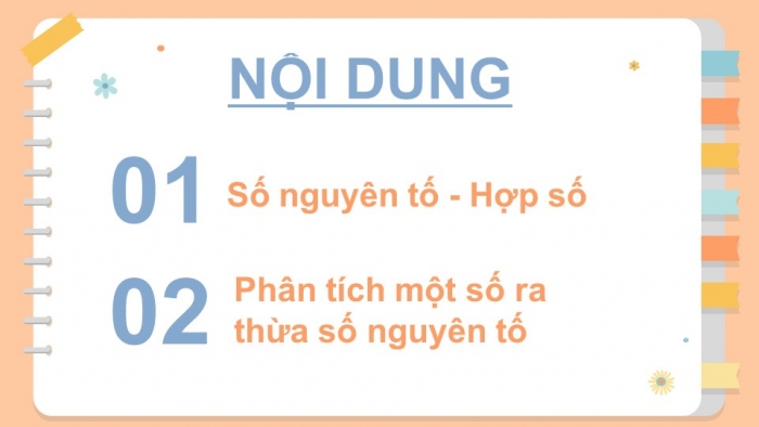 Giáo án PPT Toán 6 chân trời Bài 10: Số nguyên tố. Hợp số. Phân tích một số ra thừa số nguyên tố