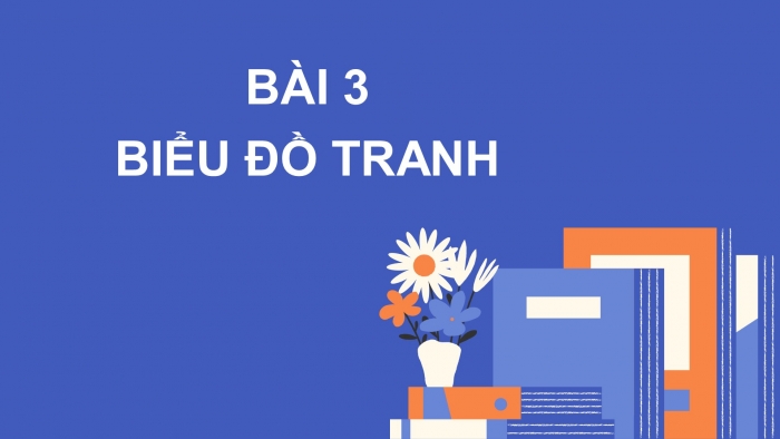 Giáo án PPT Toán 6 chân trời Bài 3: Biểu đồ tranh