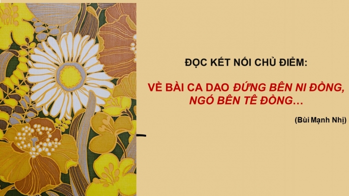 Giáo án PPT Ngữ văn 6 chân trời Bài 3: Về bài ca dao 